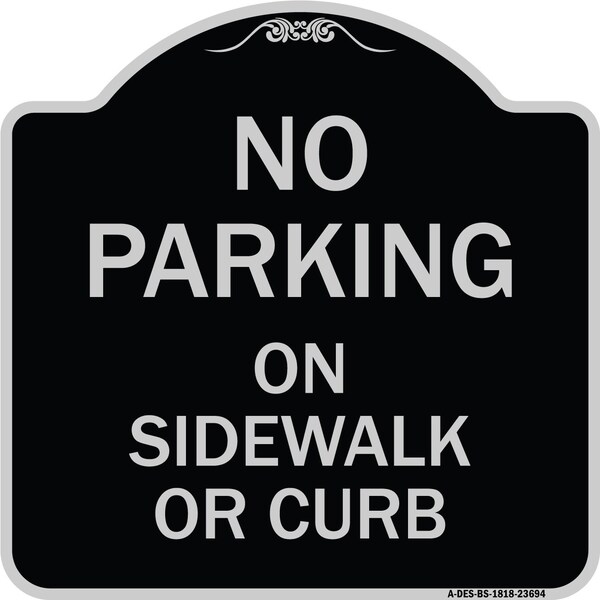 Signmission No Parking on Sidewalk or Curb Heavy-Gauge Aluminum Architectural Sign, 18" x 18", BS-1818-23694 A-DES-BS-1818-23694 - main